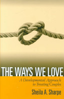 The ways we love : a developmental approach to treating couples /