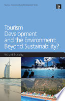 Tourism development and the environment : beyond sustainability /