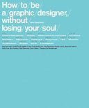 How to be a graphic designer without losing your soul /