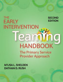 The early intervention teaming handbook : the primary service provider approach /
