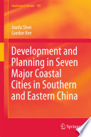 Development and planning in seven major coastal cities in southern and eastern China /
