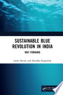 Sustainable blue revolution in India : way forward /