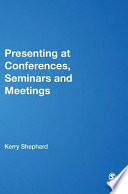 Presenting at conferences, seminars and meetings /