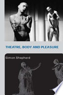 Theatre, body and pleasure /