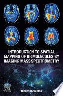 Introduction to spatial mapping of biomolecules by imaging mass spectrometry /