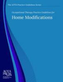 Occupational therapy practice guidelines for home modifications /