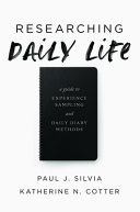 Researching daily life : a guide to experience sampling and daily diary methods /