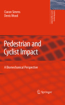 Pedestrian and cyclist impact : a biomechanical perspective /