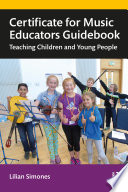 Certificate for Music Educators guidebook : teaching children and young people /