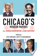 Chicago's Modern Mayors : From Harold Washington to Lori Lightfoot.