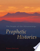 Prophetic histories : the people of the Māramatanga /