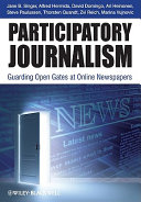 Participatory journalism : guarding open gates at online newspapers /