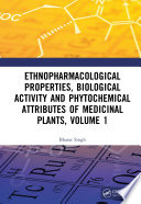 Ethnopharmacological Properties, Biological Activity and Phytochemical Attributes of Medicinal Plants.