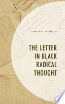 The Letter in Black Radical Thought /