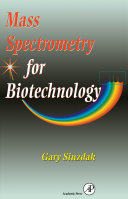 Mass spectrometry for biotechnology /