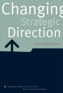 Changing strategic direction : practical insights into opportunity driven business development /