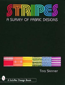 Stripes : a survey of fabric designs /