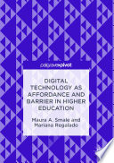 Digital technology as affordance and barrier in higher education /