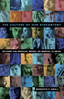 The culture of our discontent : beyond the medical model of mental illness /
