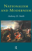 Nationalism and modernism : a critical survey of recent theories of nations and nationalism /