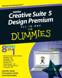 Adobe Creative Suite 5 design premium all-in-one for dummies /