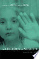 The children of neglect : when no one cares /