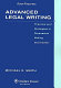 Advanced legal writing : theories and strategies in persuasive writing /