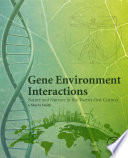 Gene environment interactions : nature and nurture in the twenty-first century /