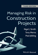 Managing risk in construction projects /