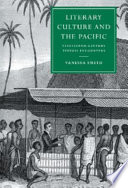 Literary culture and the Pacific : nineteenth-century textual encounters /