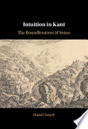 Intuition in Kant : The Boundlessness of Sense /