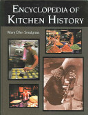 Encyclopedia of kitchen history /