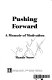 Pushing forward : a memoir of motivation /