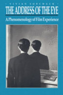 The address of the eye : a phenomenology of film experience /