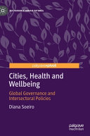 Cities, health and well-being : global governance and intersectoral policies /