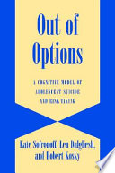 Out of options : a cognitive model of adolescent suicide and risk-taking /
