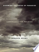 Storming the gates of paradise : landscapes for politics /