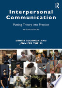 Interpersonal communication : putting theory into practice /