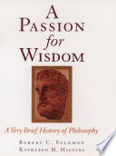 A passion for wisdom : a very brief history of philosophy /