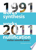 Synthesis and nullification : works 1991-2011 /