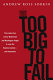 Too big to fail : the inside story of how Wall Street and Washington fought to save the financial system--and themselves /