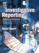 Investigative reporting : a study in technique /