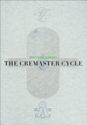 Matthew Barney : the Cremaster cycle /