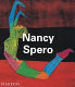 Nancy Spero /