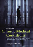 Treatment of chronic medical conditions : cognitive-behavioral therapy strategies and integrative treatment protocols /