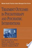 Treatment outcomes in psychotherapy and psychiatric interventions /