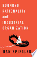 Bounded rationality and industrial organization /