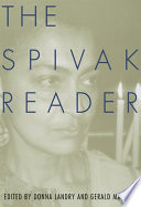 The Spivak reader : selected works of Gayatri Chakravorty Spivak /