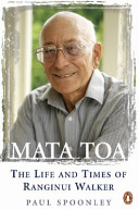 Mata toa : the life and times of Ranginui Walker /
