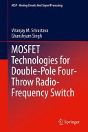 MOSFET technologies for double-pole four-throw radio-frequency switch /